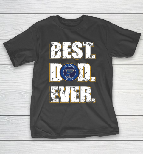 NHL St.Louis Blues Hockey Best Dad Ever Family Shirt T-Shirt