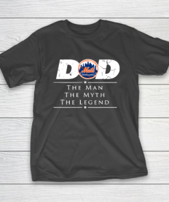 New York Mets MLB Baseball Dad The Man The Myth The Legend T-Shirt