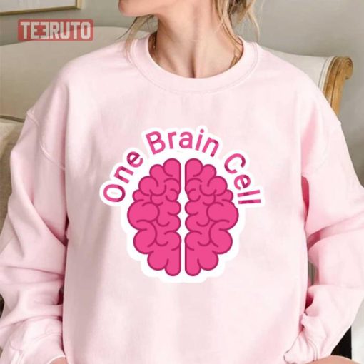 One Brain Cellfunny Pink Quote Sweatshirt