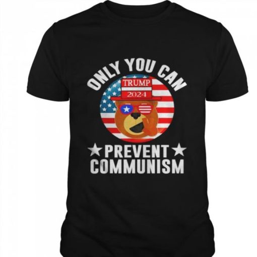 Only you can prevent Communism Shirt