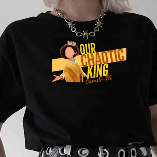 Our Chaotic King Camilo M Shirt
