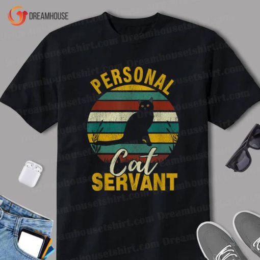 Personal Cat Servant Funny Black Cat Lovers Vintage Gift Shirt