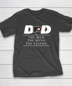 Philadelphia Flyers NHL Ice Hockey Dad The Man The Myth The Legend T-Shirt