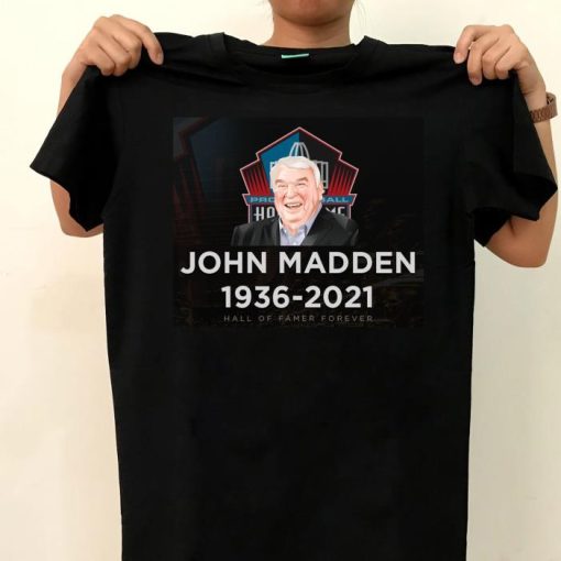 RIP John Madden 1936 2021 Football Legend Never Die 85 Year Shirt