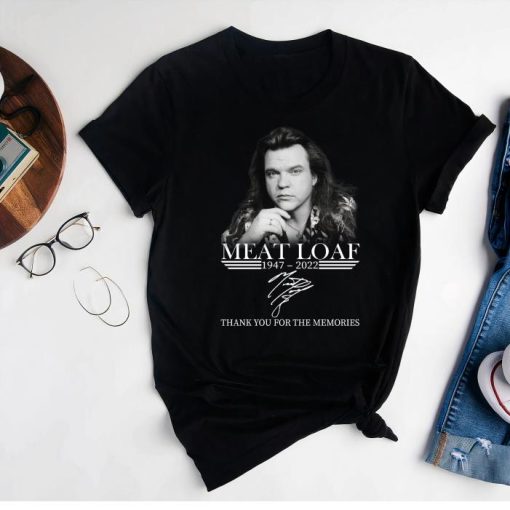 Rip Meat Loaf 1947 – 2022 Thank You Memories Shirt