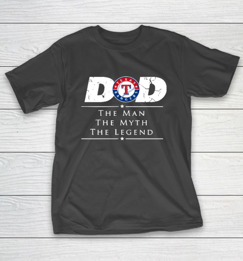 Texas Rangers MLB Baseball Dad The Man The Myth The Legend T-Shirt