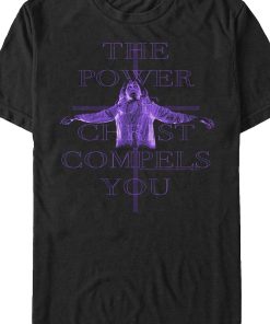 The Power Of Christ Compels You Exorcist T-Shirt