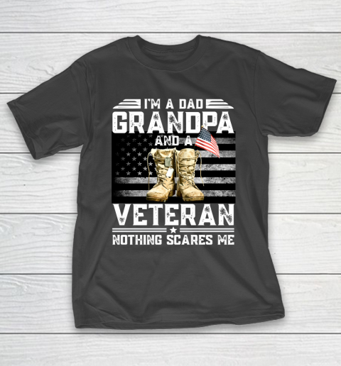 Veteran Shirt I’m a Dad Grandpa And A Veteran Nothing Scares Me Vintage Flag T-Shirt