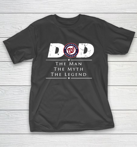 Washington Nationals MLB Baseball Dad The Man The Myth The Legend T-Shirt