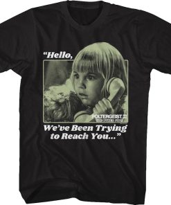 We’ve Been Trying To Reach You Poltergeist II T-Shirt