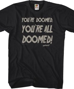 You’re All Doomed Friday the 13th T-Shirt