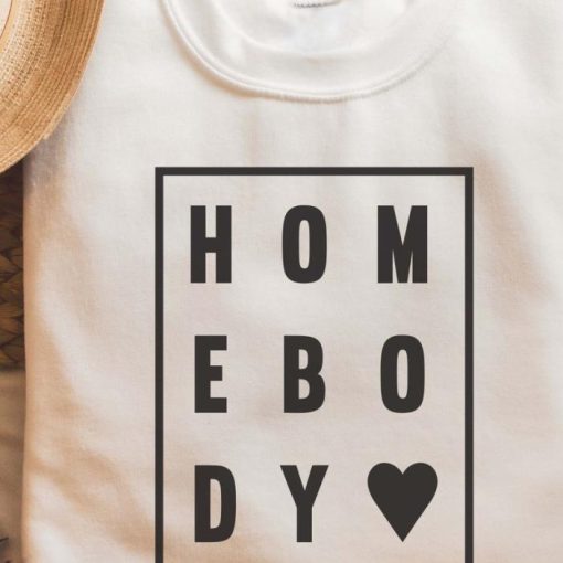 homebody, Mom Life, mom shirt, best mom, mothers day Quotes shirt