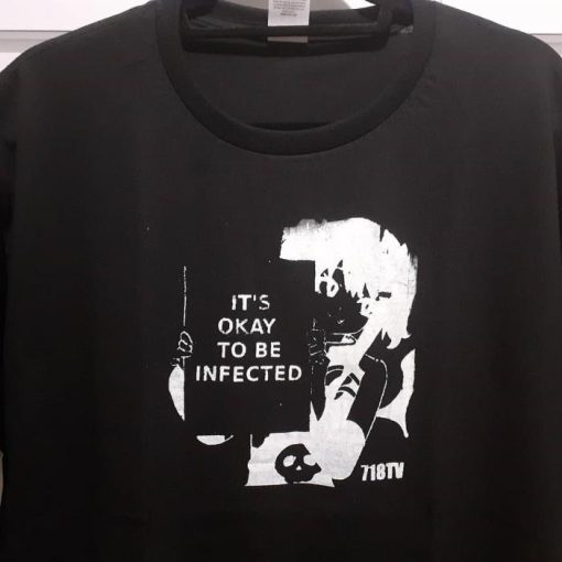 it’s okay to be infected 718Tv Shirt