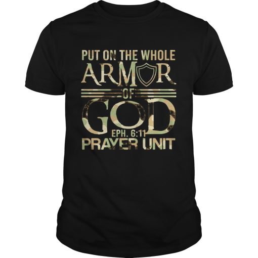1596016648Put on the whole armor of god eph 611 prayer unit shirt