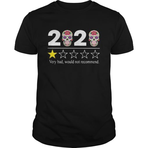 2020 Very bad would not recommend skull hippies shirt