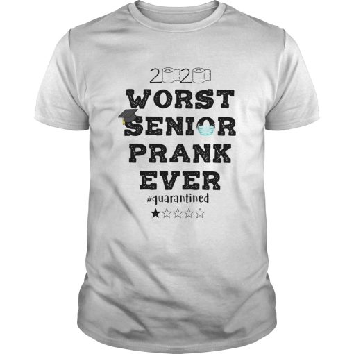 2020 Worst Senior Prank Ever Quarantined shirt