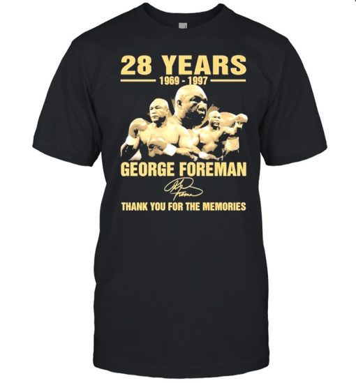 28 years 1969 1997 george foreman thank you for the memories shirt