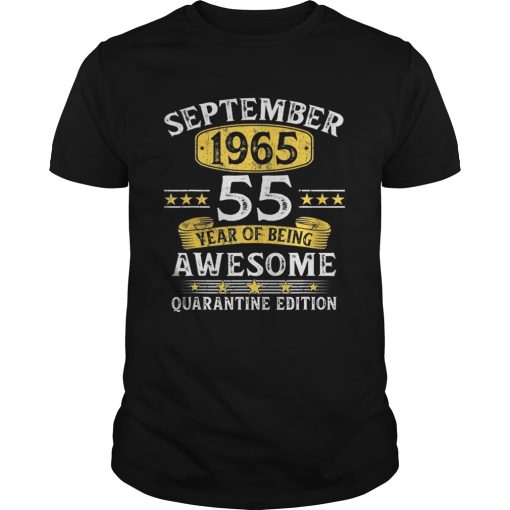 55 Years Old September 1965 55th Birthday Quarantine Gifts shirt