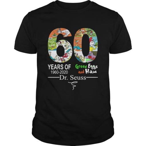 60 years of Green Eggs and Ham Dr Seuss signature shirt