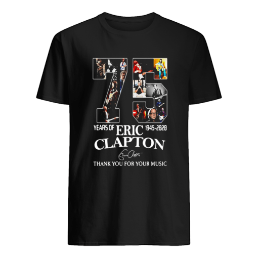75th Years Of Eric Clapton 1945 2020 Signature Thank You For Your Music shirt