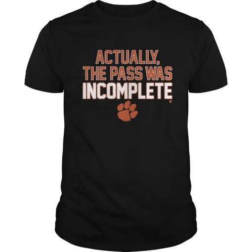 Actually The Pass Was Incomplete shirt