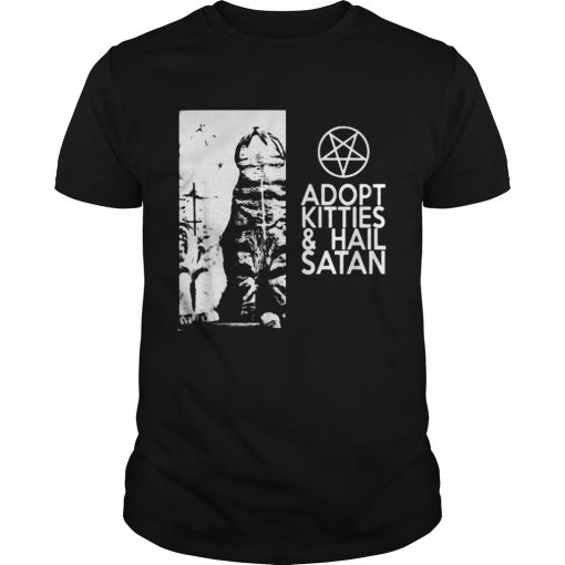 Adopt kitties and hail satan shirt