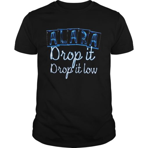 Alara Drop It Drop It Low shirt