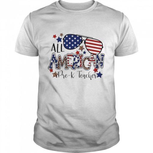 All American Pre-K Teacher Independence Day Shirt