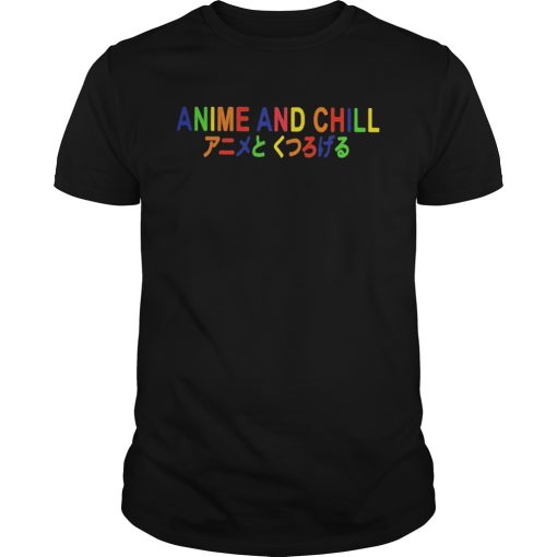 Anime and chill shirt