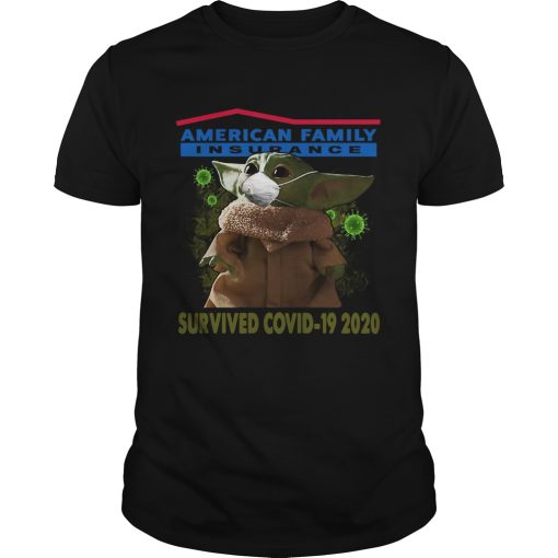 Baby Yoda American Family Insurance Survived Covid 19 2020 shirt