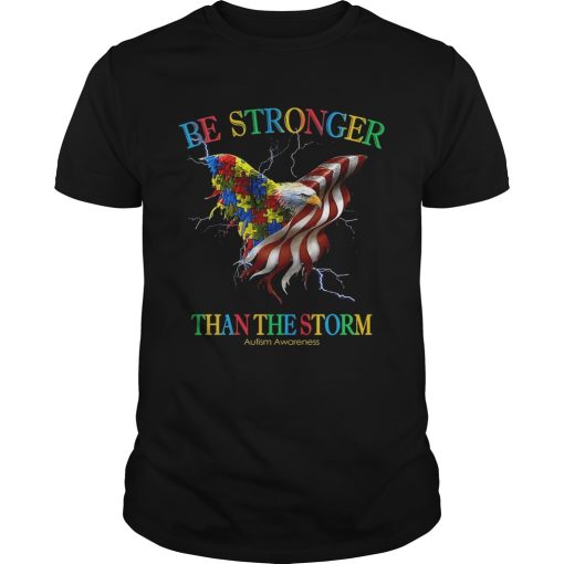 Be Stronger Than The Storm Autism Awareness shirt