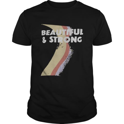 Beautiful And Strong Bash shirt