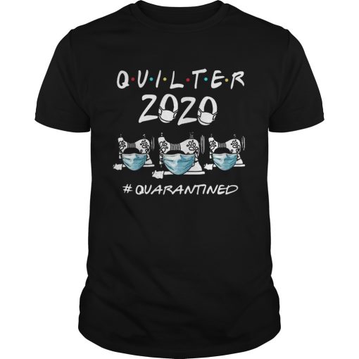 Beautiful Quilter 2020 Mask Quarantined COVID19 shirt