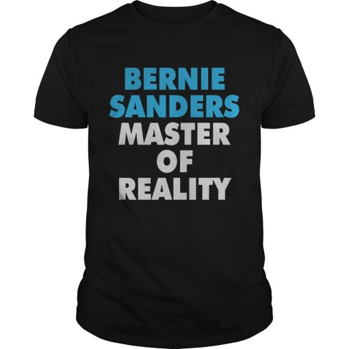 Bernie Sanders Master Of Reality shirt