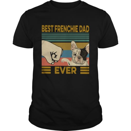 Best Frenchie Dad Ever Vintage shirt