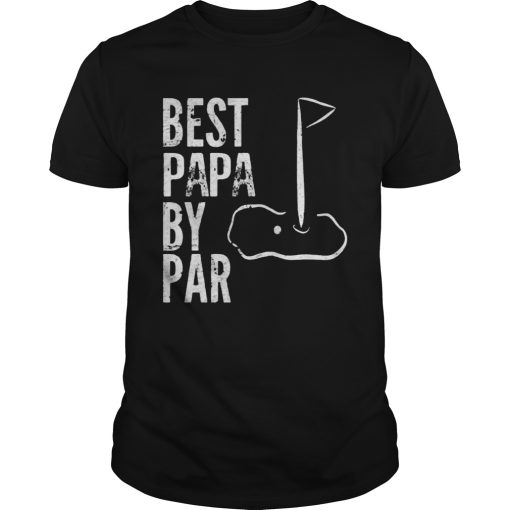Best Papa by Par shirt