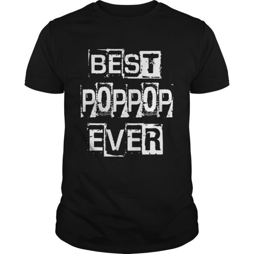 Best Poppop Ever Happy Fathers Day Funny Poppop shirt
