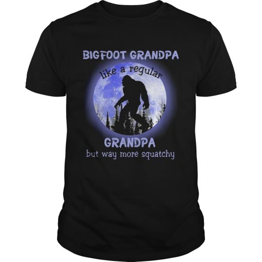 Bigfoot Grandpa Like A Regular Grandpa But Way More Squatchy Moon shirt