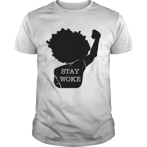 Black Girl Stay Woke shirt