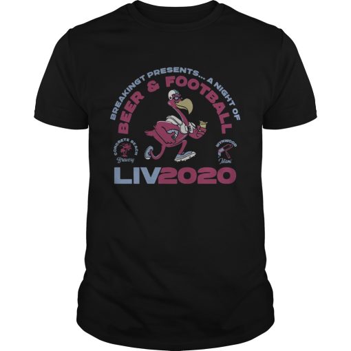 Breakingt Presidents a night of Beer and Football Liv2020 shirt