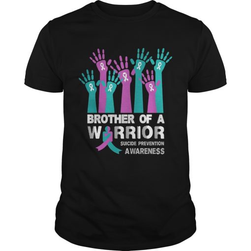 Brother of a warrior suicide prevention awareness shirt