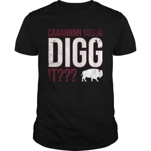 Buffalo Can You Digg It shirt
