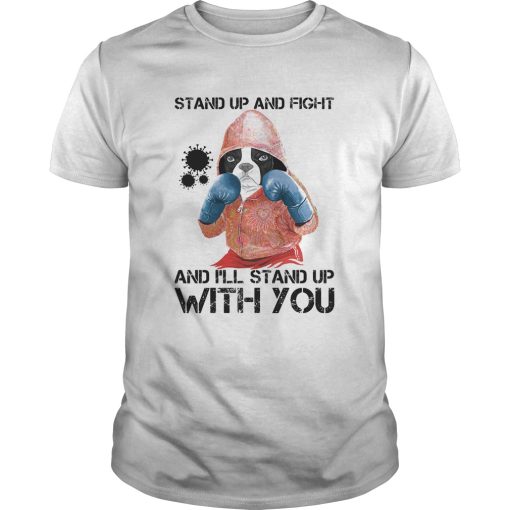 Bulldogs stand up and fight and ill stand up with you coronavirus shirt