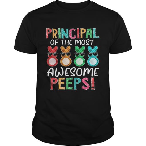 Bunnies Principal Of The Most Awesome Peeps shirt