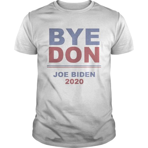 Byedon Joe Biden 2020 shirt