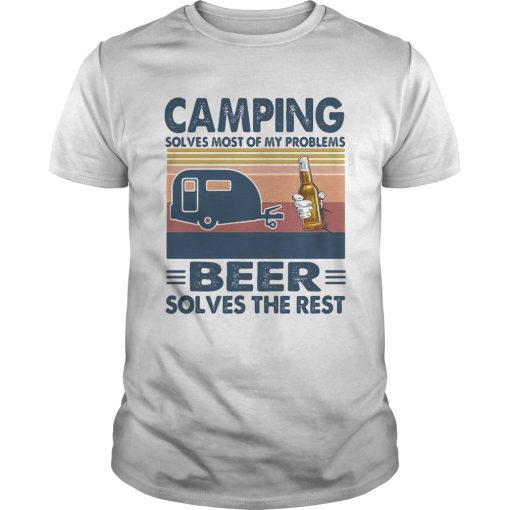 Camping solves most of my problems beer solves the rest vintage retro shirt