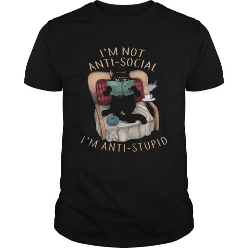 Cat Im Not Anti social Im Anti stupid shirt