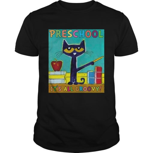 Cat Preschool Its All Groovy shirt
