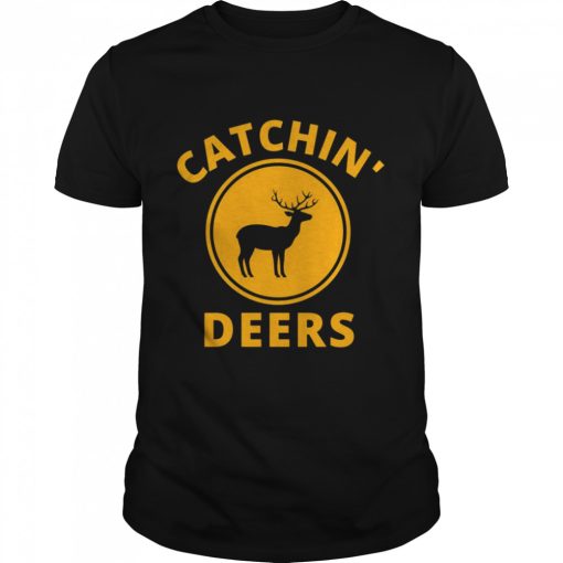 Catchin’ Deers Wildlife and Huntings Shirt