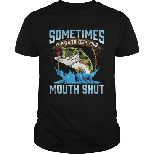 Catching Fish Keep Your Mouth Shut Fisherman Quote shirt